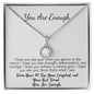 You Are Enough- See You- Eternal Hope Necklace