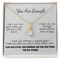 You're Enough - See You - Alluring Beauty Necklace