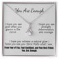 You're Enough - See You - Alluring Beauty Necklace