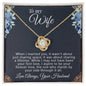 To My Wife - When I Married You - Love Knot Necklace