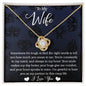 To My Wife - Your Heart Speaks To Mine - Love Knot Necklace