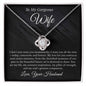 To My Wife - Cherished Moments - Love Knot Necklace