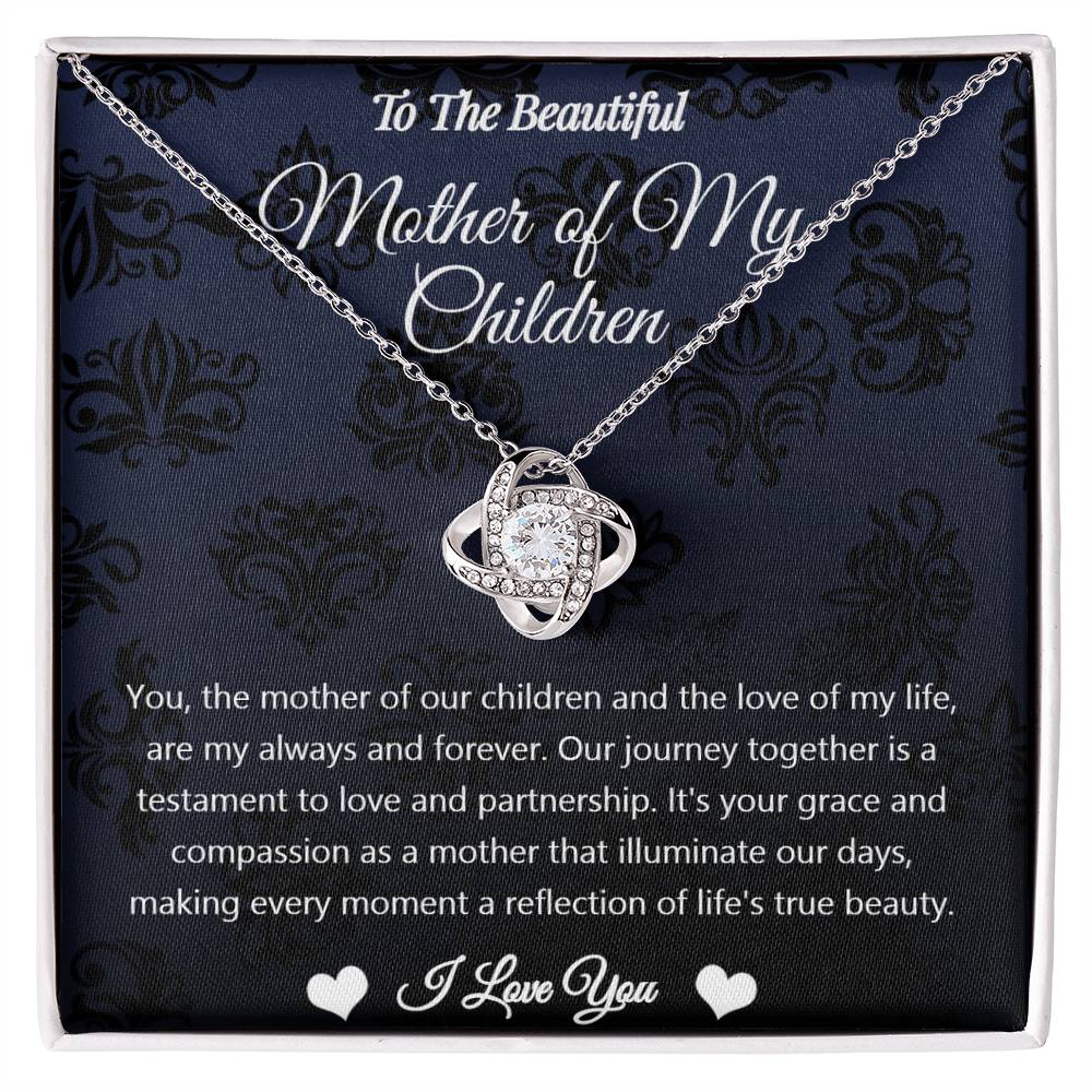 To The Beautiful Mother Of My Children - You - Love Knot Necklace