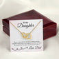 To My Daughter - Father's And Daughter's Love - Interlocking Hearts Necklace
