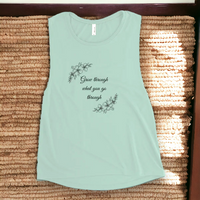 Load image into Gallery viewer, What You Go Through Ladies’ Muscle Tank
