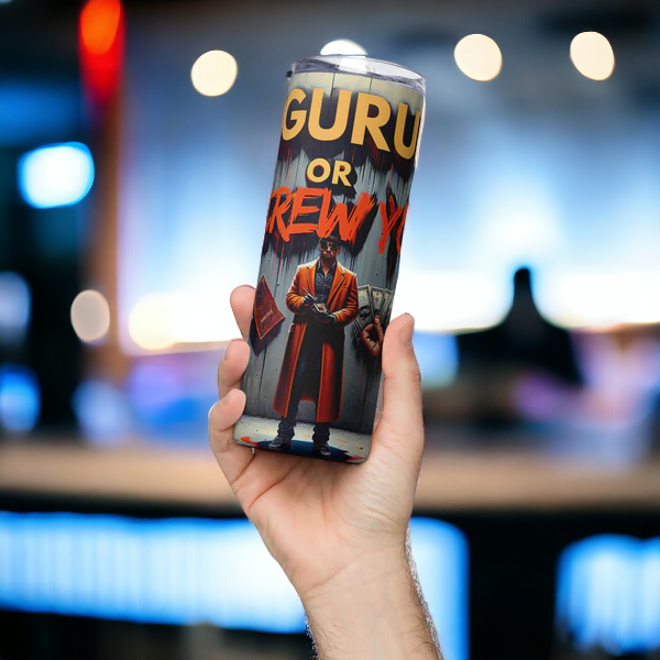 Guru or Screw You Tumbler