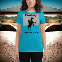 Load image into Gallery viewer, Cowboy Take Me Away Women&#39;s Short Sleeve T-Shirt
