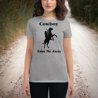 Load image into Gallery viewer, Cowboy Take Me Away Women&#39;s Short Sleeve T-Shirt
