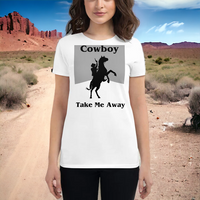 Load image into Gallery viewer, Cowboy Take Me Away Women&#39;s Short Sleeve T-Shirt
