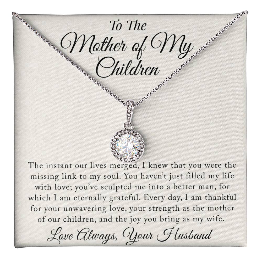 To The Mother Of My Children - Missing Link - Eternal Love Necklace