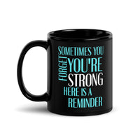 Load image into Gallery viewer, You&#39;re Strong Black Glossy Mug
