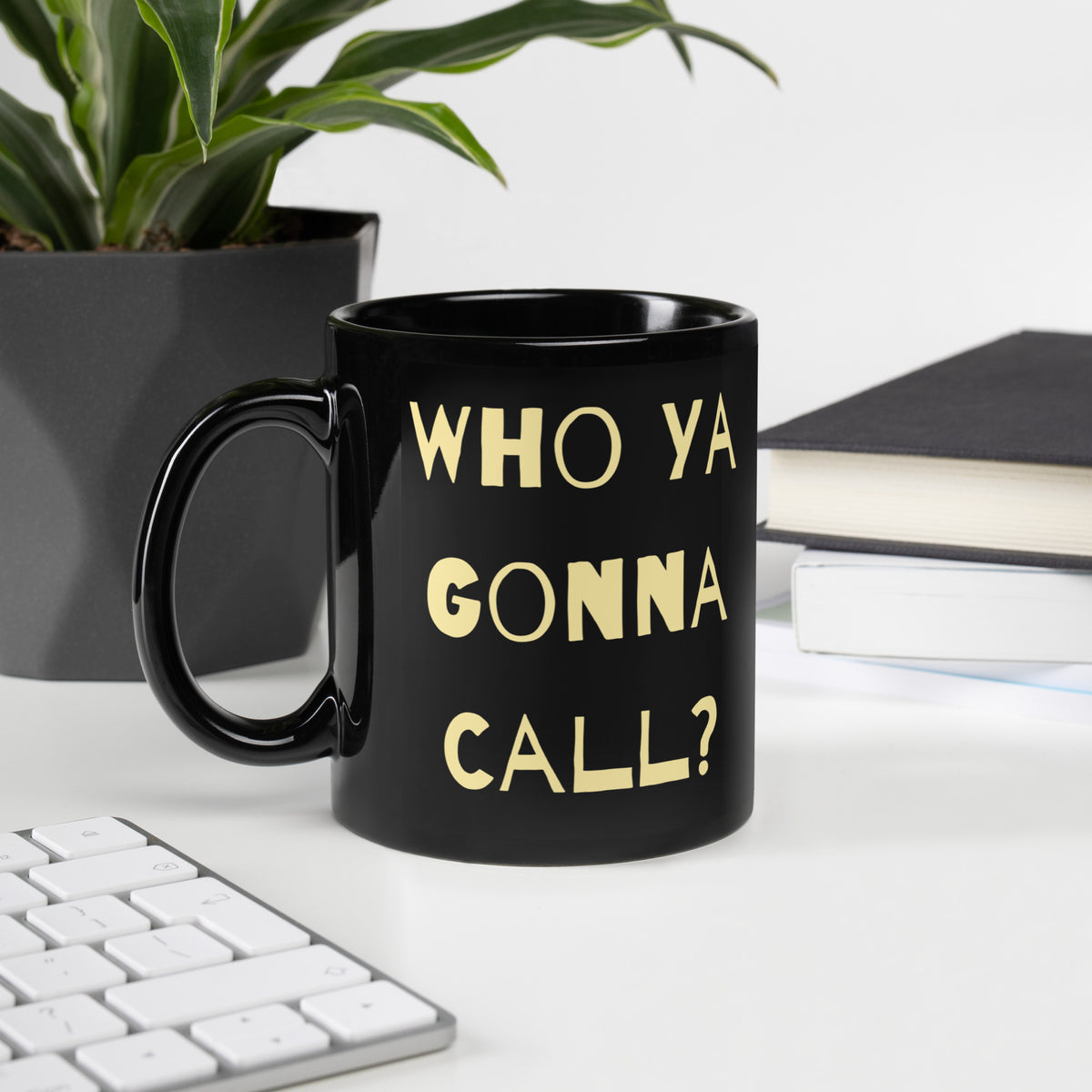 Who You Gonna Call Black Glossy Mug