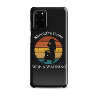 Load image into Gallery viewer, Came With A Warning Snap Case for Samsung®
