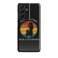 Load image into Gallery viewer, Came With A Warning Snap Case for Samsung®
