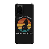 Load image into Gallery viewer, Came With A Warning Snap Case for Samsung®
