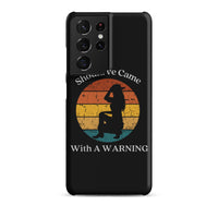 Load image into Gallery viewer, Came With A Warning Snap Case for Samsung®
