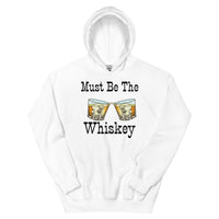 Load image into Gallery viewer, Must Be The Whiskey Unisex Hoodie
