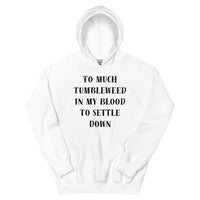 Load image into Gallery viewer, Too Much Tumbleweed Unisex Hoodie

